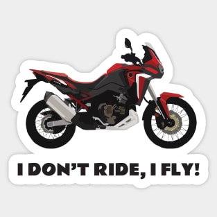 I don't ride, I fly! Honda CRF1100L Africa Twin Sticker